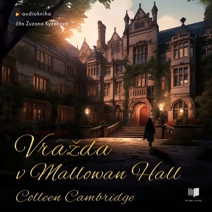 Audiokniha Vražda v Mallowan Hall - Zuzana Kyzeková, Colleen Cambridge