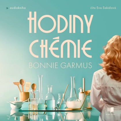 Audiokniha Hodiny chémie - Eva Sakálová, Bonnie Garmus