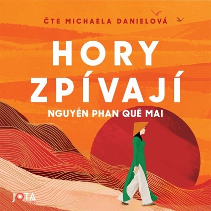 Audiokniha Hory zpívají - Michaela Danielová, Phan Que Mai Nguyen