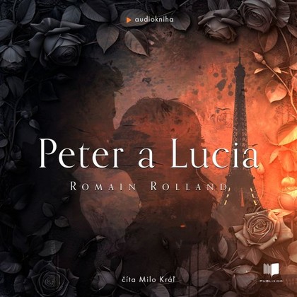 Audiokniha Peter a Lucia - Milo Kráľ, Romain Rolland