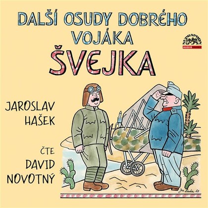 Audiokniha Další osudy dobrého vojáka Švejka - David Novotný, Jaroslav Hašek