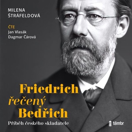 Audiokniha Friedrich řečený Bedřich - Jan Vlasák, Dagmar Čárová, Milena Štráfeldová