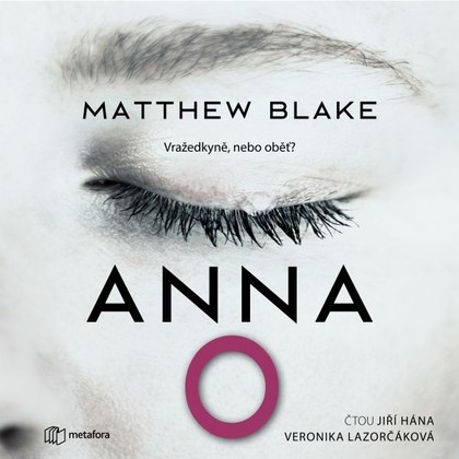 Audiokniha Anna O. - Jiří Hána, Veronika Lazorčáková, Matthew Blake