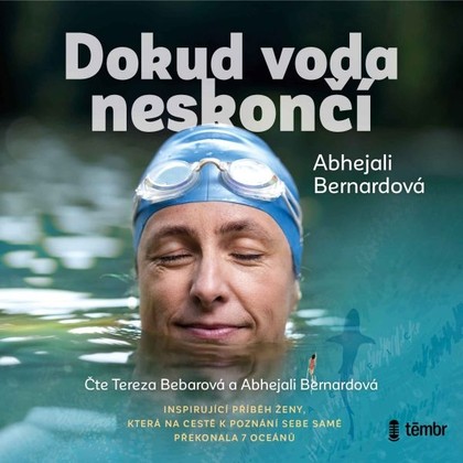 Audiokniha Dokud voda neskončí - Tereza Bebarová, Abhejali Bernardová, Abhejali Bernardová