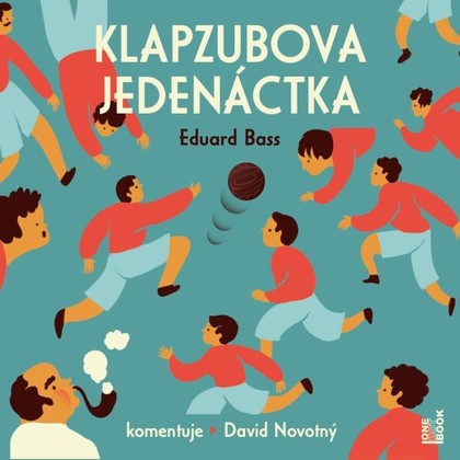 Audiokniha Klapzubova jedenáctka - David Novotný, Eduard Bass