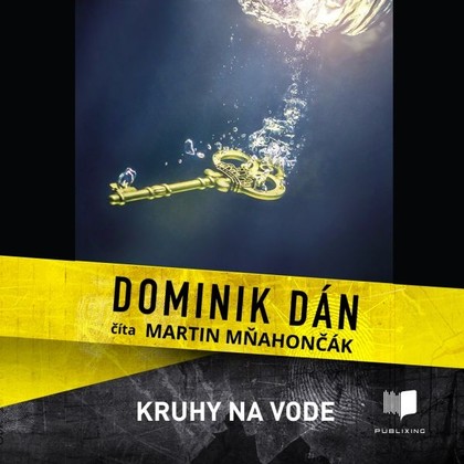 Audiokniha Kruhy na vode - Martin Mňahončák, Dominik Dán