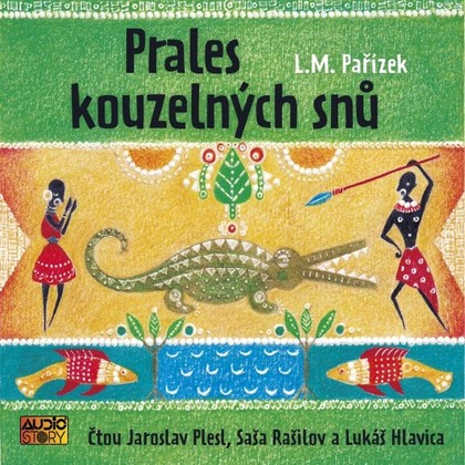 Audiokniha Prales kouzelných snů - Saša Rašilov, Jaroslav Plesl, Lukáš Hlavica, L. M. Pařízek