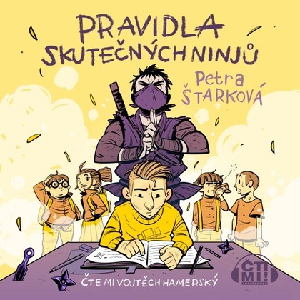 Audiokniha Pravidla skutečných ninjů - Vojtěch Hamerský, Petra Štarková