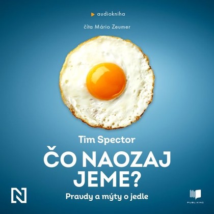 Audiokniha Čo naozaj jeme? - Mário Zeumer, Tim Spector