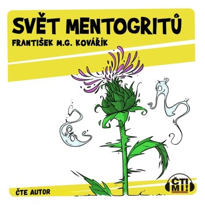 Audiokniha Svět mentogritů - František M.G. Kovářík, František M.G. Kovářík