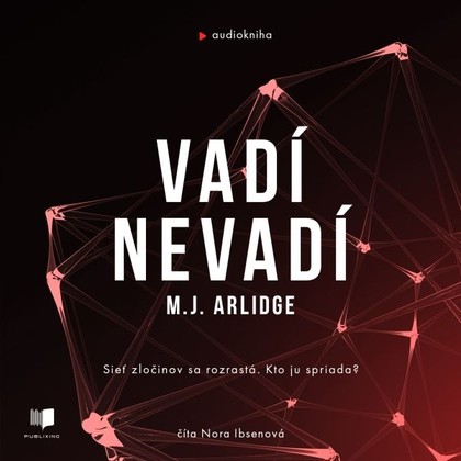 Audiokniha Vadí - Nevadí - Nora Ibsenová, M.J. Arlidge