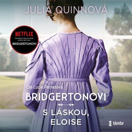 Audiokniha Bridgertonovi V: S láskou, Eloise - Lucie Pernetová, Julia Quinnová