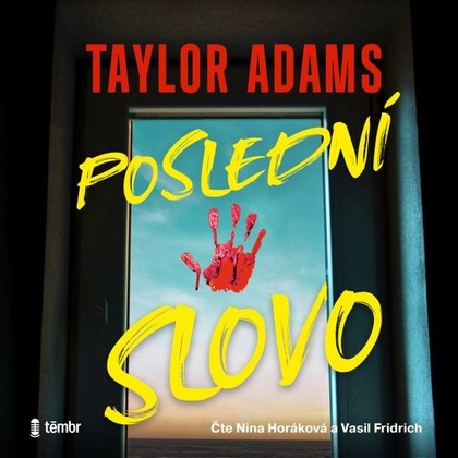 Audiokniha Poslední slovo - Vasil Fridrich, Nina Horáková, Taylor Adams