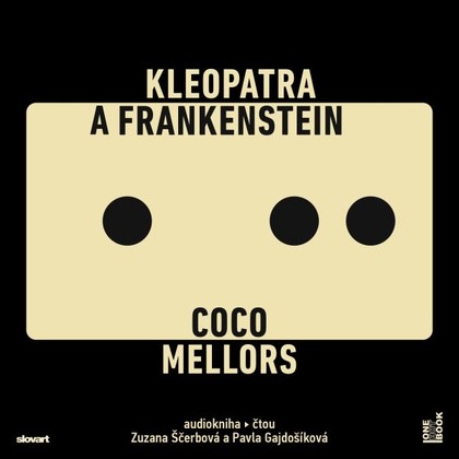 Audiokniha Kleopatra a Frankenstein - Pavla Gajdošíková, Zuzana Ščerbová, Coco Mellors