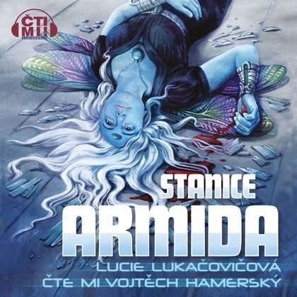 Audiokniha Stanice Armida - Vojtěch Hamerský, Lucie Lukačovičová