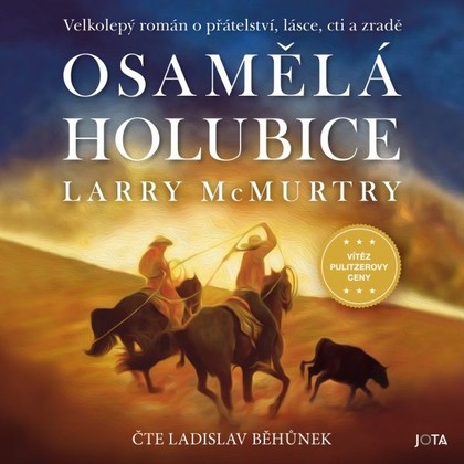 Audiokniha Osamělá holubice - Ladislav Běhůnek, Larry McMurtry