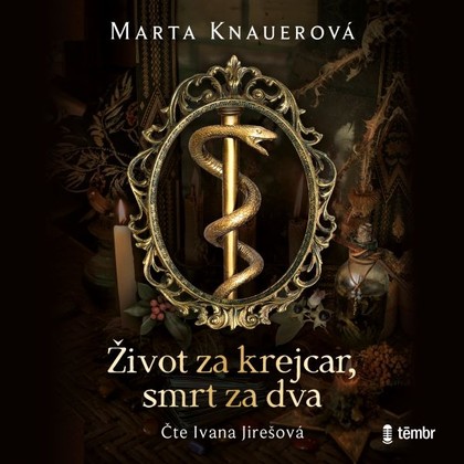 Audiokniha Život za krejcar, smrt za dva - Ivana Jirešová, Marta Knauerová