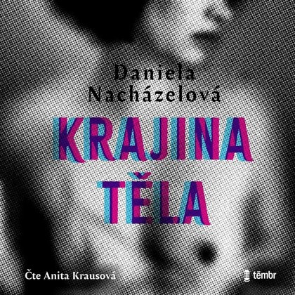 Audiokniha Krajina těla - Anita Krausová, Daniela Nacházelová