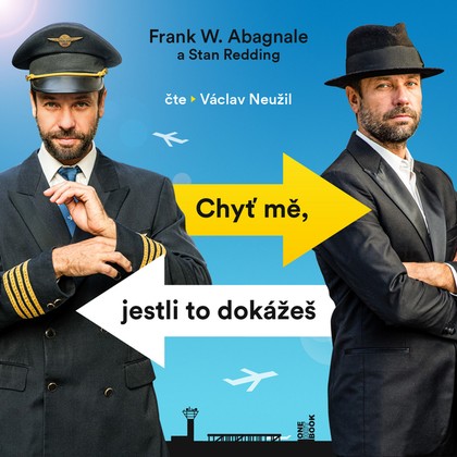 Audiokniha Chyť mě, jestli to dokážeš - Václav Neužil, Frank W. Abagnale, Stan Redding