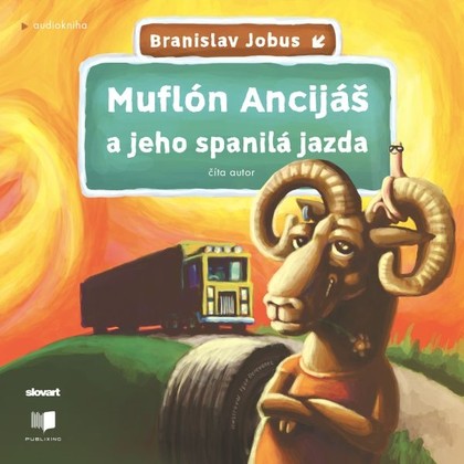 Audiokniha Muflón Ancijáš a jeho spanilá jazda - Branislav Jobus, Branislav Jobus