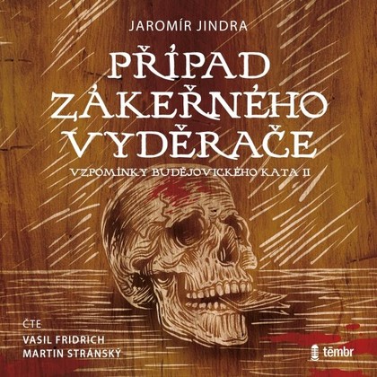 Audiokniha Případ zákeřného vyděrače - Martin Stránský, Vasil Fridrich, Jaromír Jindra