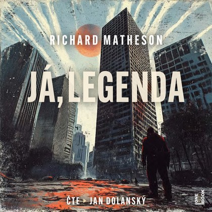 Audiokniha Já, legenda - Jan Dolanský, Richard Matheson