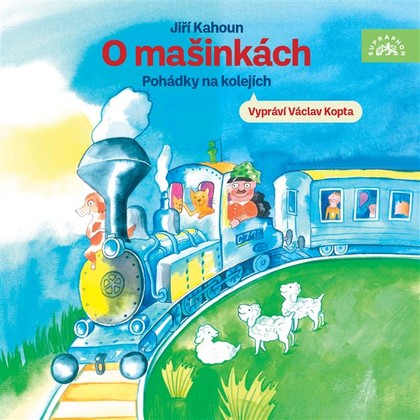 Audiokniha O mašinkách - Pohádky na kolejích - Václav Kopta, Jiří Kahoun