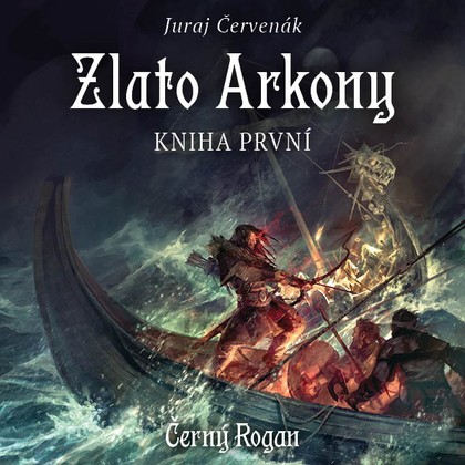 Audiokniha Zlato Arkony – kniha první - Martin Finger, Juraj Červenák