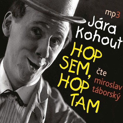 Audiokniha Hop sem, hop tam - Jára Kohout, Miroslav Táborský