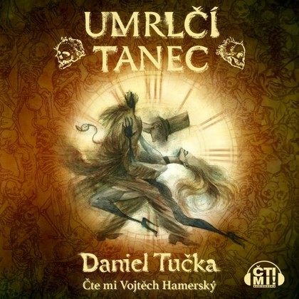 Audiokniha Umrlčí tanec - Vojtěch Hamerský, Daniel Tučka