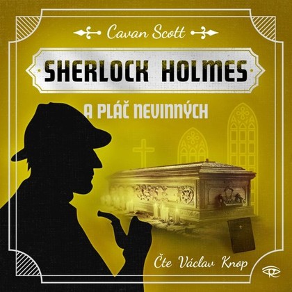 Audiokniha Sherlock Holmes a Pláč nevinných - Václav Knop, Cavan Scott