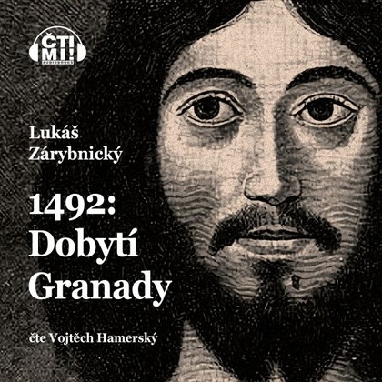 Audiokniha 1492: Dobytí Granady - Vojtěch Hamerský, Lukáš Zárybnický