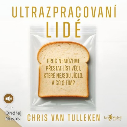 Audiokniha Ultrazpracovaní lidé - Ondřej Novák, Chris van Tulleken