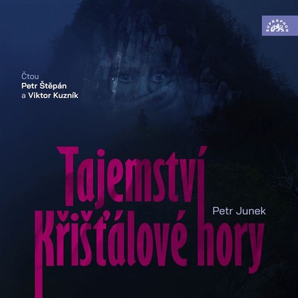 Audiokniha Tajemství Křišťálové hory - Petr Štěpán, Petr Junek