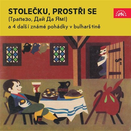 Audiokniha Stolečku, prostři se (Trapezo, daj da jam) a 4 další známé pohádky v bulharštině - Conka Miteva, Stoil Popov, Jan Kaláb