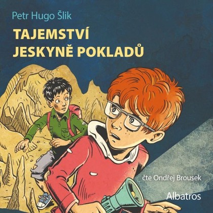 Audiokniha Tajemství jeskyně pokladů - Ondřej Brousek, Petr Hugo Šlik