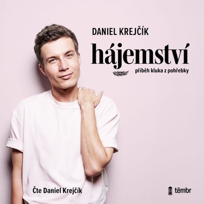 Audiokniha Hájemství – Příběh kluka z pohřebky - Daniel Krejčík, Daniel Krejčík