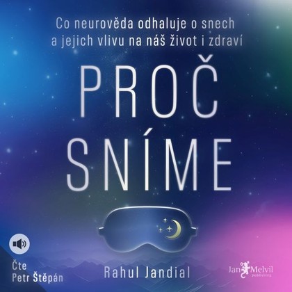 Audiokniha Proč sníme - Petr Štěpán, Rahul Jandial