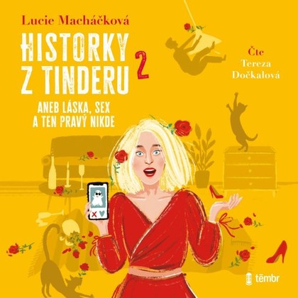 Audiokniha Historky z Tinderu 2 aneb Láska, sex a ten pravý nikde - Tereza Dočkalová, Lucie Macháčková