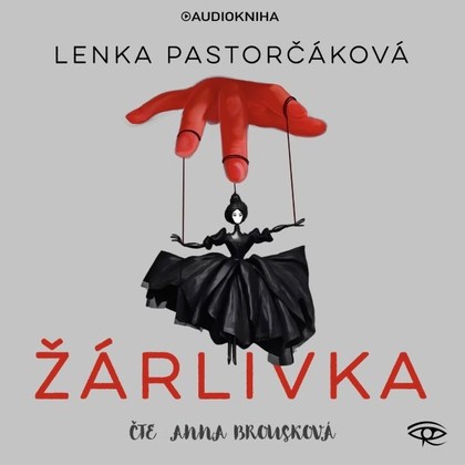 Audiokniha Žárlivka - Anna Brousková, Lenka Pastorčáková