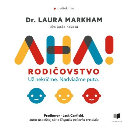 Audiokniha AHA! Rodičovstvo - Lenka Košická, Laura Markham