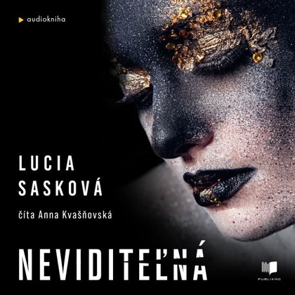 Audiokniha Neviditeľná - Anna Kvašňovská, Lucia Sasková