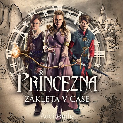 Audiokniha Princezna zakletá v čase - Marek Lambora, Simona Zmrzlá, Petr Kubík, Lukáš Daniel Pařík