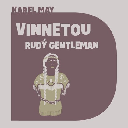 Audiokniha Vinnetou – Rudý gentleman - Pavel Soukup, Karel May