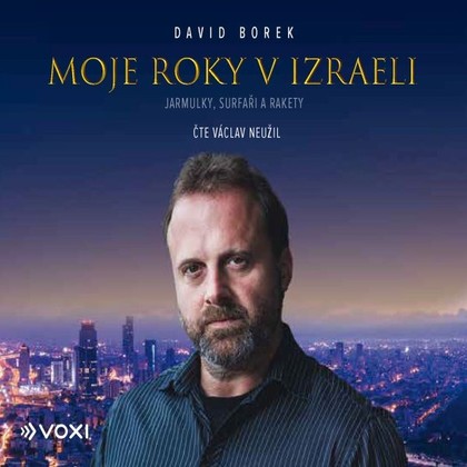 Audiokniha Moje roky v Izraeli - Václav Neužil, David Borek