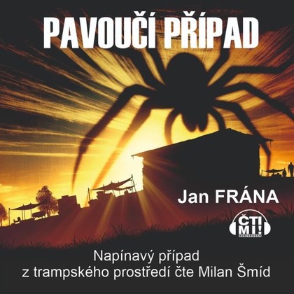 Audiokniha Pavoučí případ - Milan Šmíd, Jan Frána