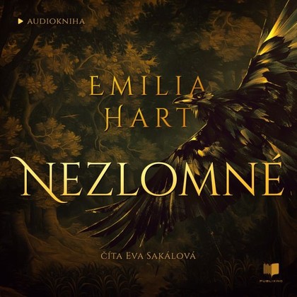 Audiokniha Nezlomné - Eva Sakálová, Emilia Hart