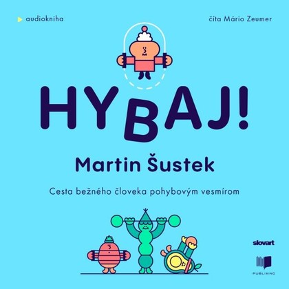 Audiokniha Hybaj - Mário Zeumer, Martin Šustek