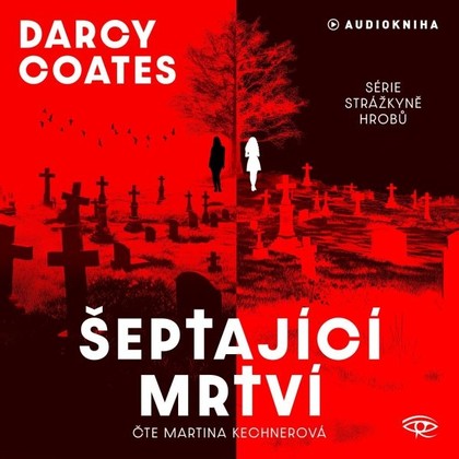 Audiokniha Šeptající mrtví - Martina Kechnerová, Darcy Coates