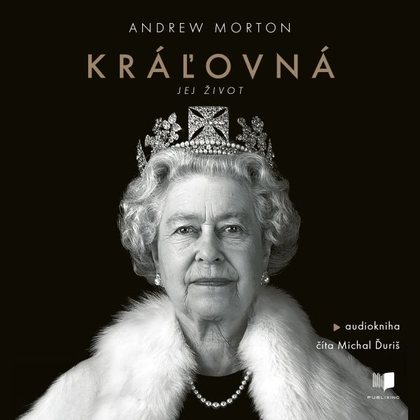 Audiokniha Kráľovná - Michal Ďuriš, Andrew Morton